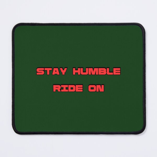 Item preview, Stay Humble, ride on designed and sold by damik1984.