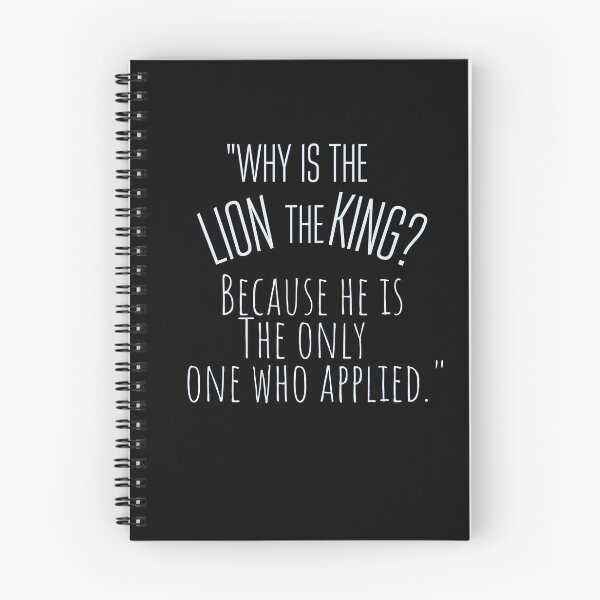 Item preview, "Why is the lion the king? Because he is the only one who applied." designed and sold by CrazyBYT.