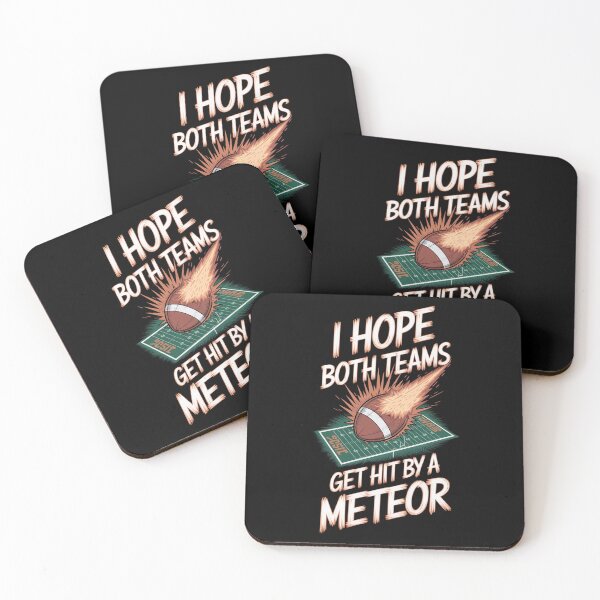 Item preview, I Hope Both Teams Get Hit By A Meteor designed and sold by Redgiant87x.