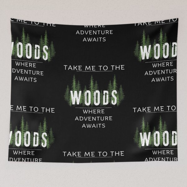 Item preview, Take me to the Woods designed and sold by BLTeesNmore.