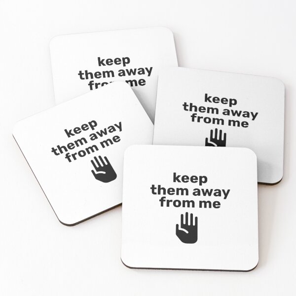 Item preview,  keep them away from me Funny Quote designed and sold by BEE-CREATIVO.