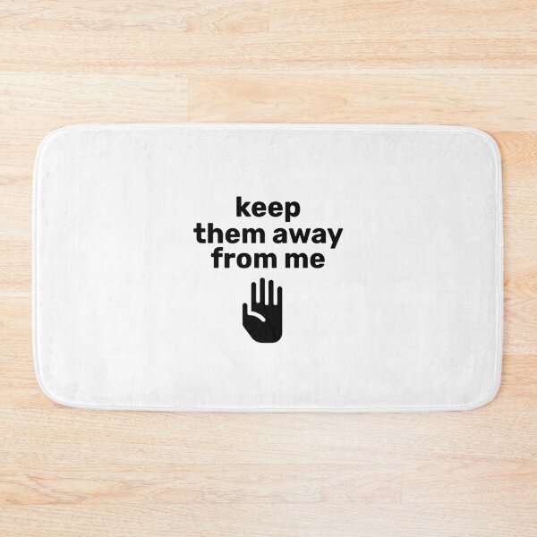 Item preview,  keep them away from me Funny Quote designed and sold by BEE-CREATIVO.