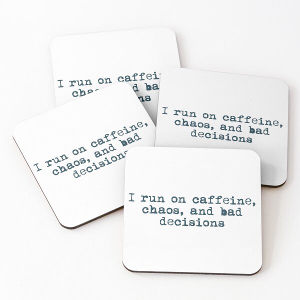 Item preview, I run on caffeine, chaos, and bad decisions designed and sold by Ninjacatoff.