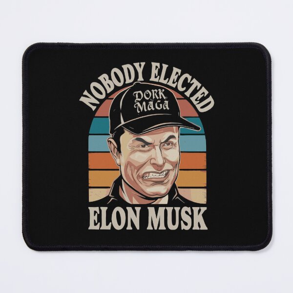 Item preview, Nobody Elected Elon Musk! Dork MAGA, sneering Elon graphic designed and sold by SubtleSplit.