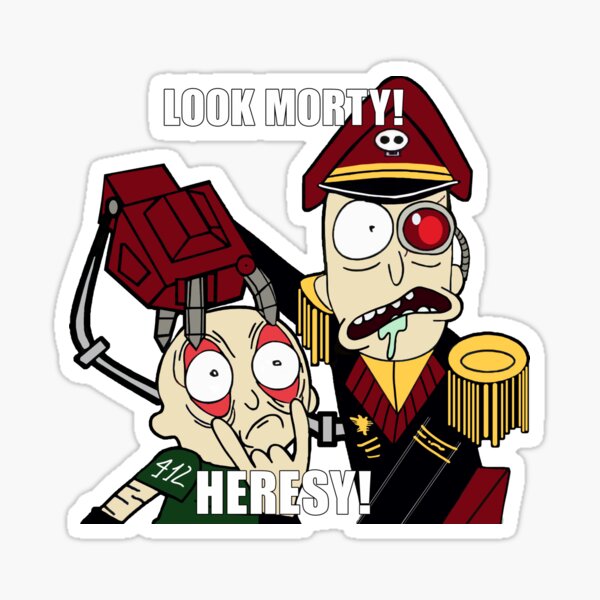 Item preview, Look, Morty! Heresy! designed and sold by GrimdarkStore.