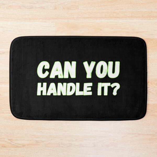 Item preview, Can you handle it? designed and sold by Kid Wits Ink  "Wise enough to leave a lasting impression!".