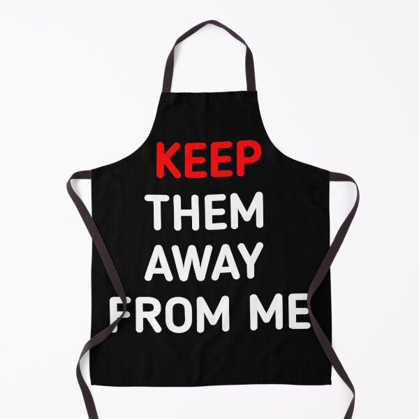Item preview, Keep Them Away From Me  designed and sold by RayyanHausawi.