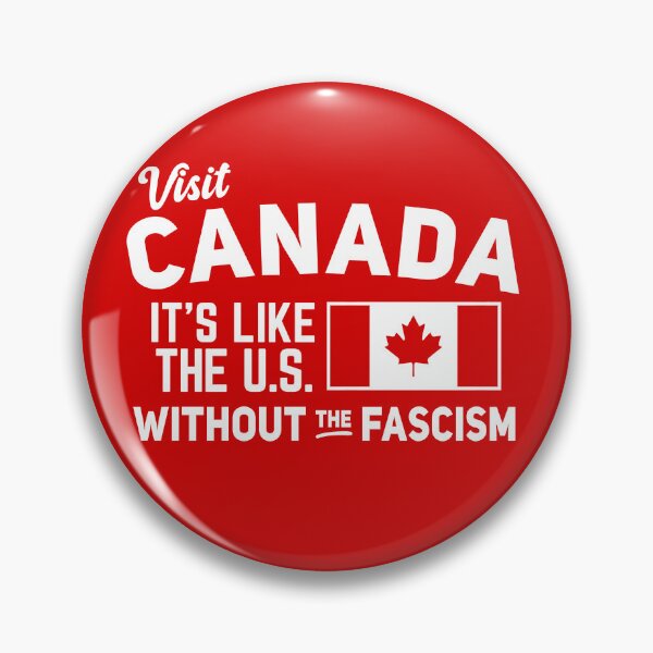 Item preview, Visit Canada, It's Like the US without the Fascism designed and sold by BootsBoots.