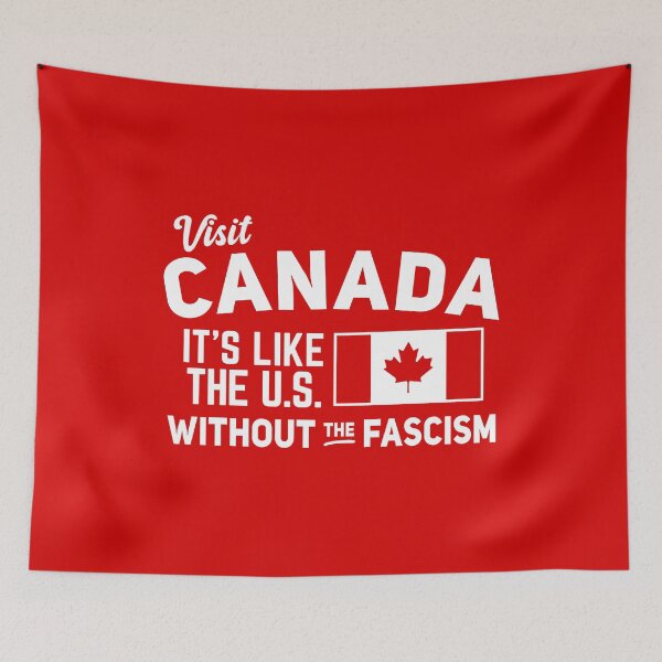 Item preview, Visit Canada, It's Like the US without the Fascism designed and sold by BootsBoots.