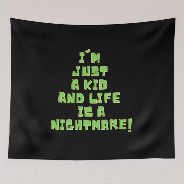 Item preview, I'm just a kid and Life Is a nightmare designed and sold by Stefrait-7.