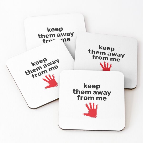 Item preview, keep them away from me Funny Quote designed and sold by BEE-CREATIVO.