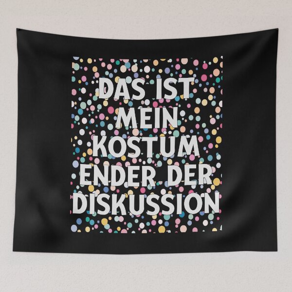 Item preview, Das ist mein Kostüm End of Discussion Fancy Dress designed and sold by clothesy7.