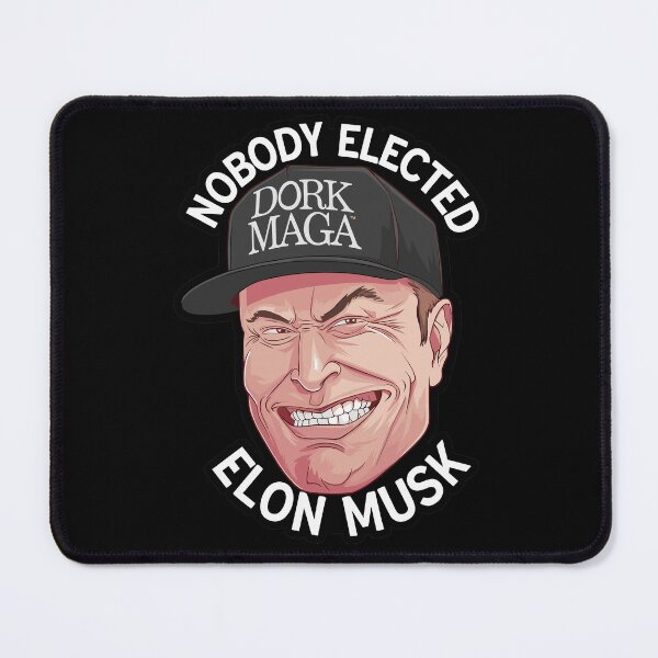 Item preview, Nobody Elected Elon Musk, Dork MAGA, sniveling big head antifascist designed and sold by SubtleSplit.