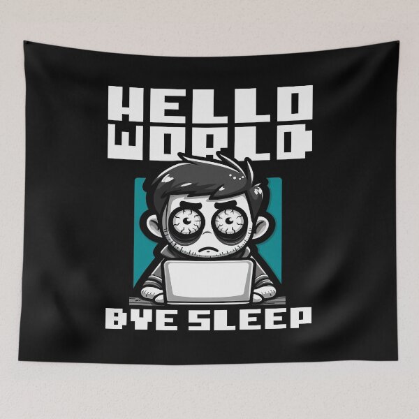 Item preview, HELLO WORLD, BYE SLEEP - CODING GIFT designed and sold by KEF Custom.