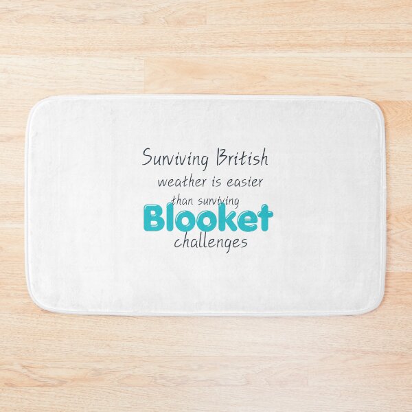 Item preview, Surviving British weather is easier than surviving Blooket challenges designed and sold by Mirosi-S.