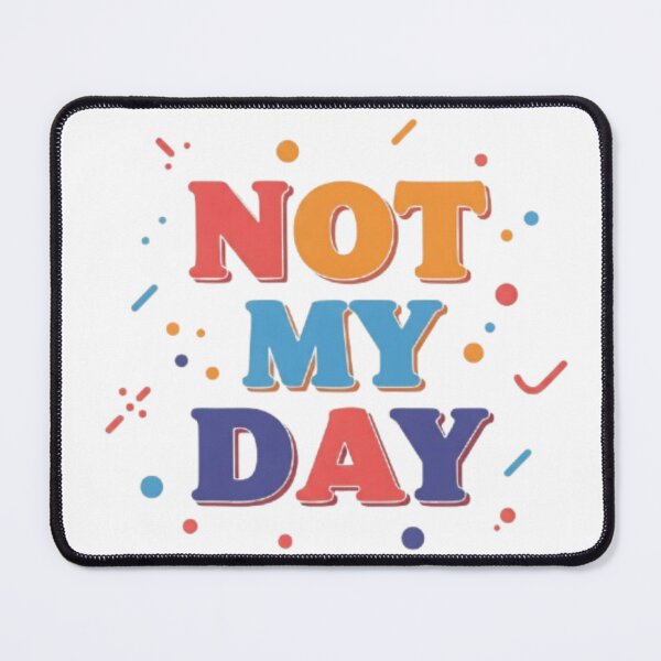 Item preview, Not my day designed and sold by Shivam Arora.