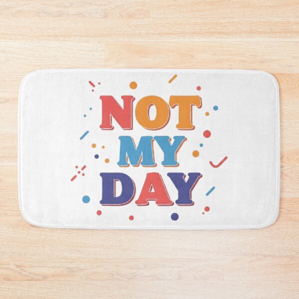 Item preview, Not my day  designed and sold by Shivam Arora.
