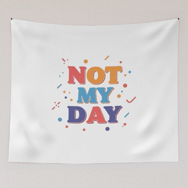 Item preview, Not my day  designed and sold by Shivam Arora.