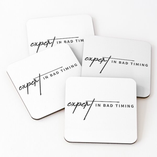 Item preview, Expert in Bad Timing - Sarcastic Quote Design designed and sold by ReggieDior.