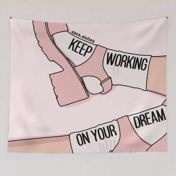 Item preview, Keep working on your dream by Sasa Elebea designed and sold by Sabrina Brugmann.