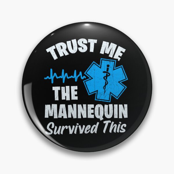 Item preview, Trust Me The Mannequin Survived This - Funny Paramedic EMS Job EMT Worker designed and sold by LazyLoungeCo.