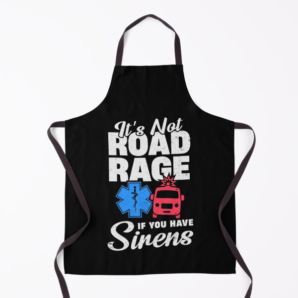 Item preview, It's Not Road Rage If You Have Sirens - Funny Paramedic EMS EMT Ambulance Driver designed and sold by LazyLoungeCo.