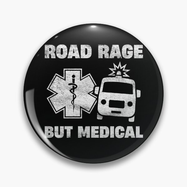 Item preview, Road Rage But Medical Funny Paramedic EMS EMT Ambulance Driver  designed and sold by LazyLoungeCo.