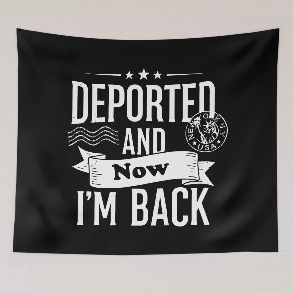 Item preview, Deported And Now I'm Back Funny Quote designed and sold by BEE-CREATIVO.
