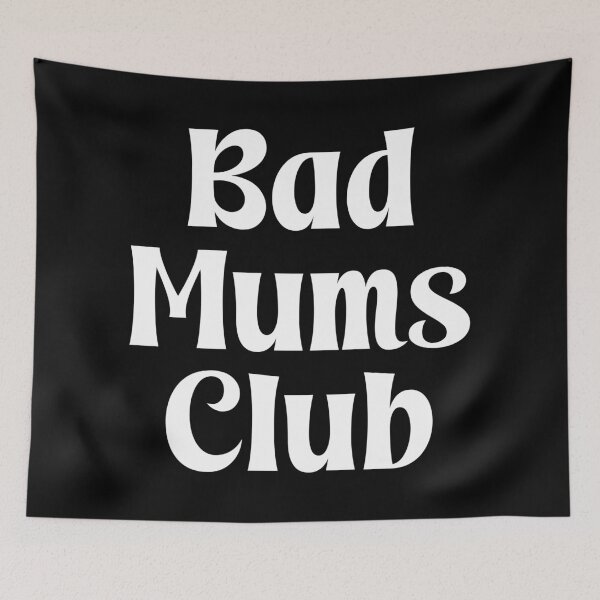 Item preview, Bad Mums Club designed and sold by PaulSDesign.