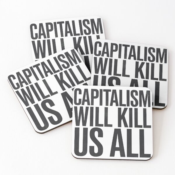 Item preview, Capitalism will kill us all!! designed and sold by Chrisjeffries24.