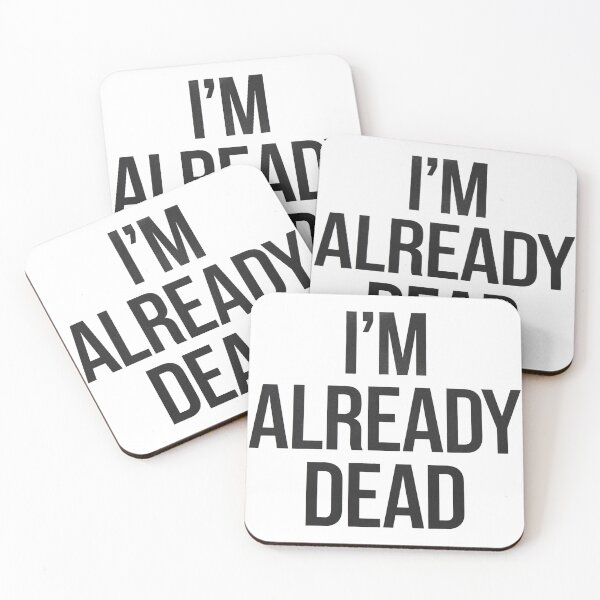 Item preview, I'm Already Dead!! designed and sold by Chrisjeffries24.