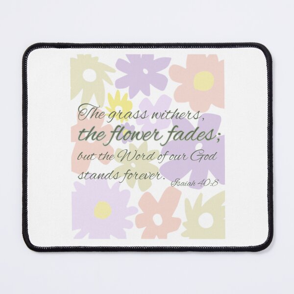 Item preview, The Grass Withers, The Flower Fades Isaiah 40:8 Christian Faith Women designed and sold by HeavenlyHuesStudio.
