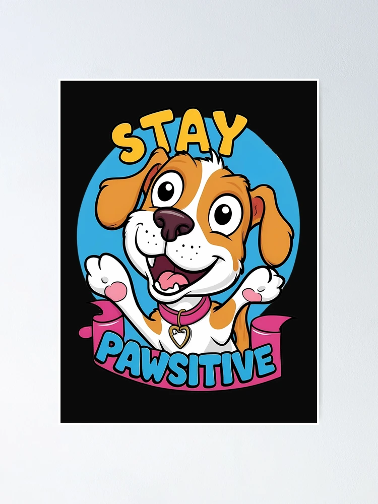 Thumbnail 1 of 3, Poster, Stay Pawsitive, it's a Ruff Life designed and sold by likeforcode.