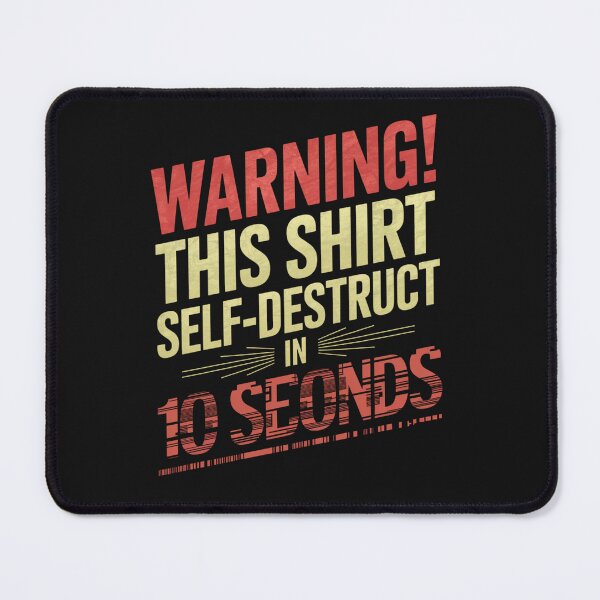Item preview, WARNING! Self-Destructing Shirt designed and sold by SignumShop.