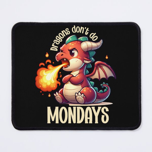 Item preview, Dragon's don't do Mondays - cute cartoon dragon humor designed and sold by EvergreenWhimsy.