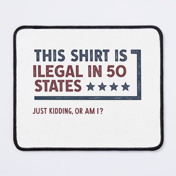 Item preview, Banned Shirt – Illegal in 50 States designed and sold by SignumShop.
