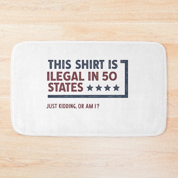 Item preview, Banned Shirt – Illegal in 50 States designed and sold by SignumShop.