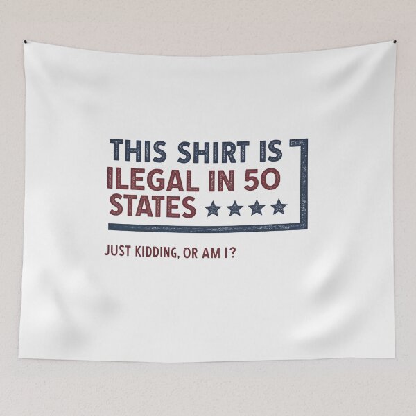 Item preview, Banned Shirt – Illegal in 50 States designed and sold by SignumShop.