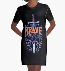 Be Brave Not Safe - Bold Bravery Typography Qupte Graphic T-Shirt Dress