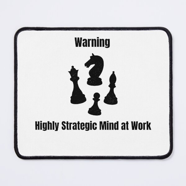 Item preview, Warning: Highly Strategic Mind at Work. Chess design designed and sold by AestheticBoutiq.