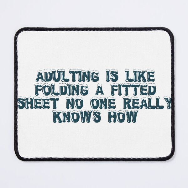 Item preview, Adulting is like folding a fitted sheet—no one really knows how designed and sold by Ninjacatoff.
