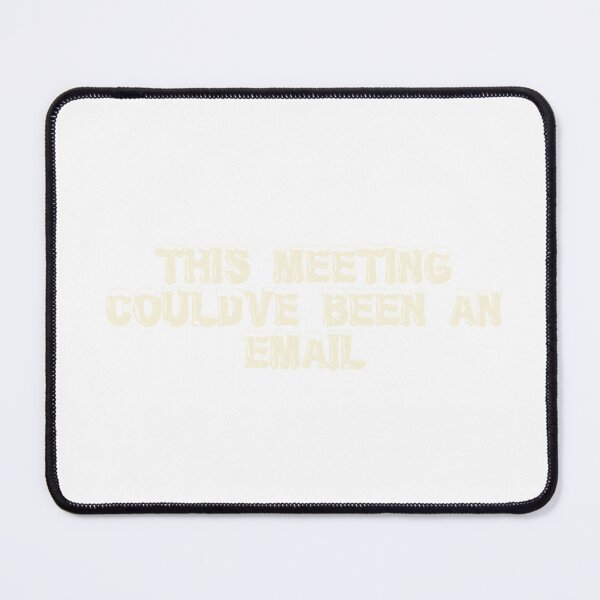 Item preview, This meeting could’ve been an email designed and sold by Ninjacatoff.