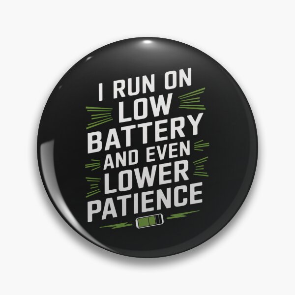 Item preview, SARCASM SAYINGS - Low Battery, Lower Patience designed and sold by SignumShop.