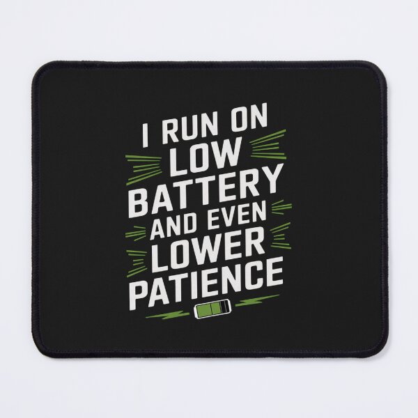 Item preview, SARCASM SAYINGS - Low Battery, Lower Patience designed and sold by SignumShop.