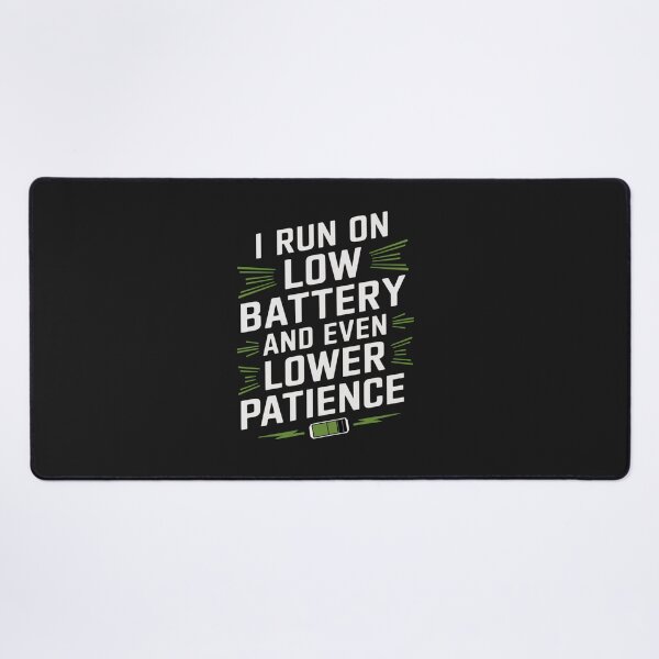 Item preview, SARCASM SAYINGS - Low Battery, Lower Patience designed and sold by SignumShop.