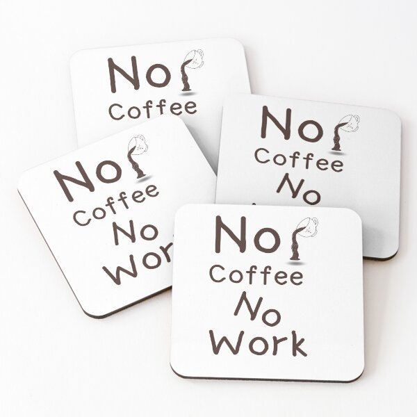 Item preview, No Coffee No Work designed and sold by Aya's Graphics.