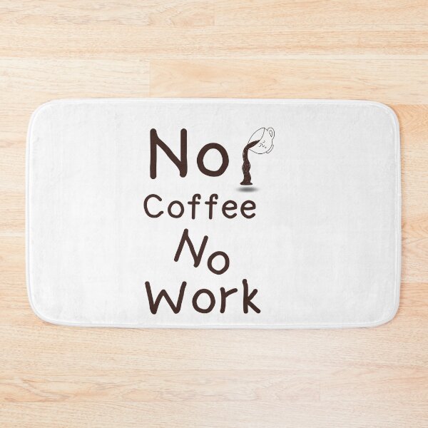 Item preview, No Coffee No Work designed and sold by Aya's Graphics.