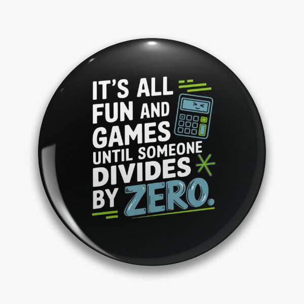 Item preview, It's All Fun and Games Until Someone Divides by Zero designed and sold by Mateusz Majcherek.