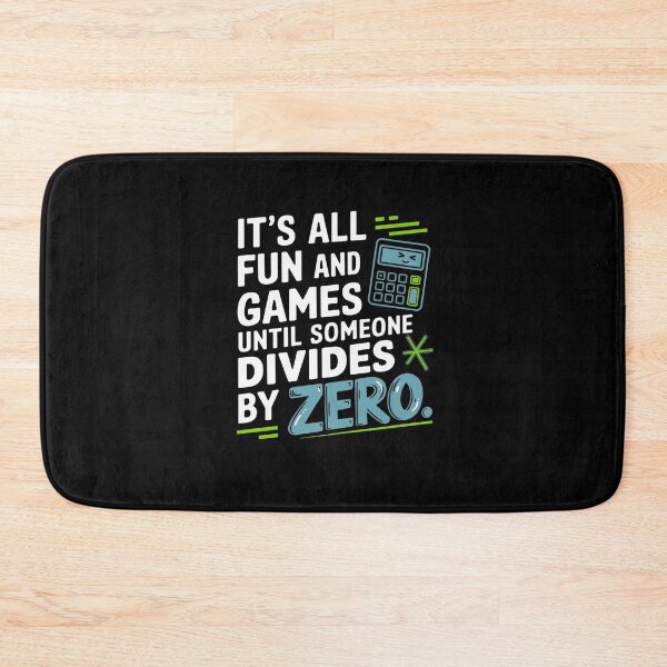 Item preview, It's All Fun and Games Until Someone Divides by Zero designed and sold by Mateusz Majcherek.