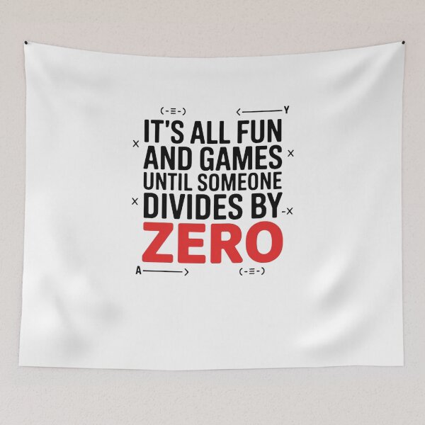 Item preview, It's All Fun and Games Until Someone Divides by Zero designed and sold by Mateusz Majcherek.